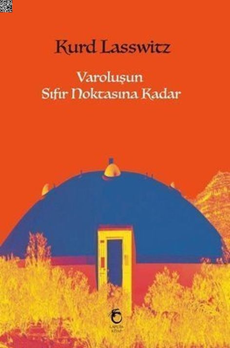 Varoluşun Sıfır Noktasına Kadar | Laputa Kitap | Kurd Lasswitz | | | | | 9786056802492