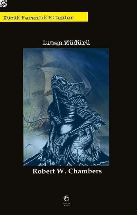 Liman Müdürü | Laputa Kitap | Robert W. Chambers | | | | | 9786056994111