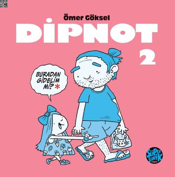 Dipnot 2 | Süper Sonik Komiks | Ömer Göksel | | | | | 9786259838724