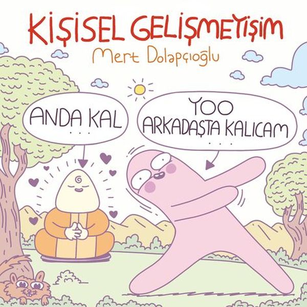 Kişisel Gelişmeyişim | KomikŞeyler | Mert Dolapçıoğlu | | | | | 9786255607119